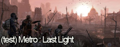 (Test) Metro : Last Light
